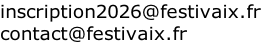 inscription2026@festivaix.fr contact@festivaix.fr