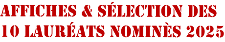 Affiches & Sélection des 10 lauréats nominès 2025