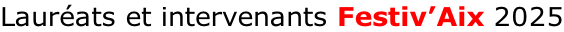 Lauréats et intervenants Festiv’Aix 2025